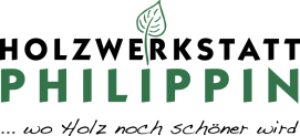 Holzwerkstatt Philippin ... wo Holz noch schöner wird